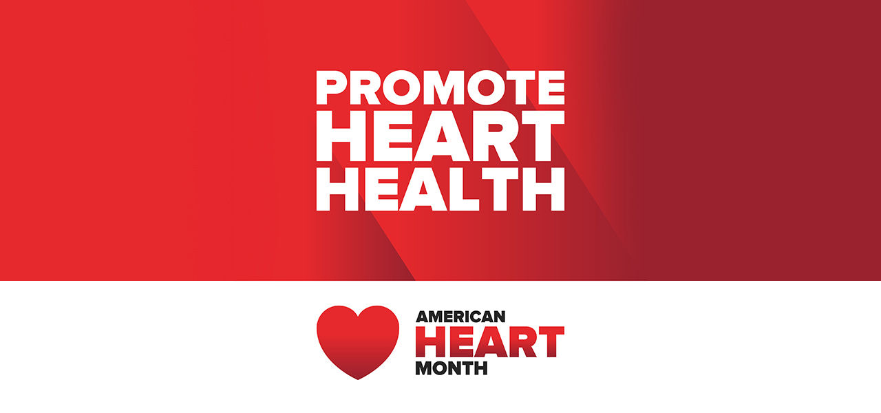 promote heart health american heart month